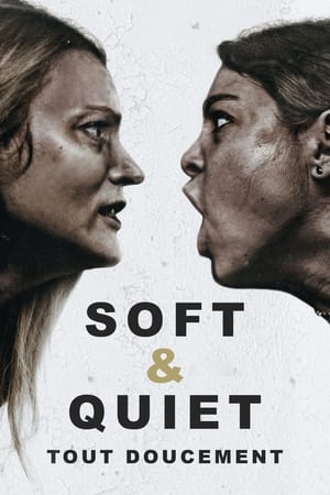 Voir Soft and Quiet en streaming