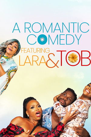 A Romantic Comedy Featuring Lara and Tobi