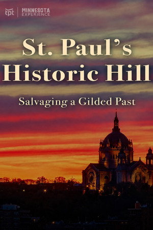 St. Paul's Historic Hill: Salvaging a Gilded Past poster