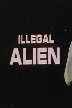Illegal Alien poster