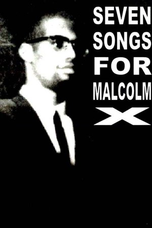 Seven Songs for Malcolm X