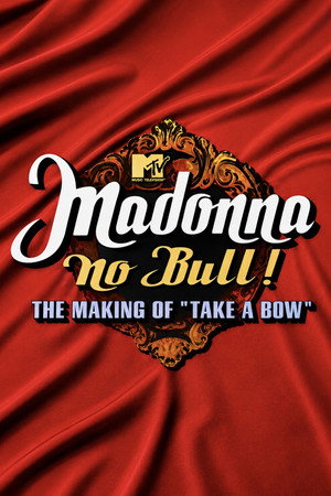 Madonna: No Bull! The Making of 'Take a Bow'
