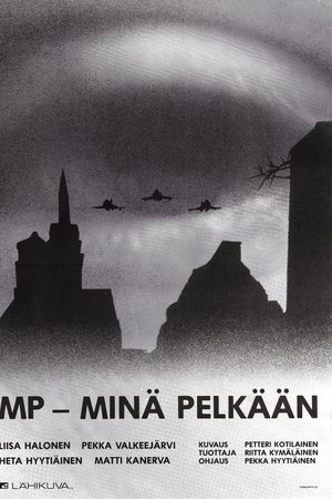 MP – minä pelkään