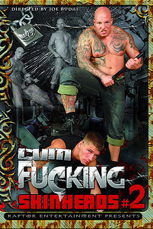 Cum Fucking Skinheads 2