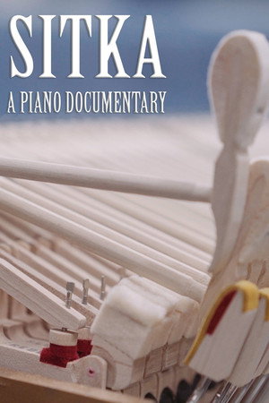 Sitka: A Piano Documentary poster
