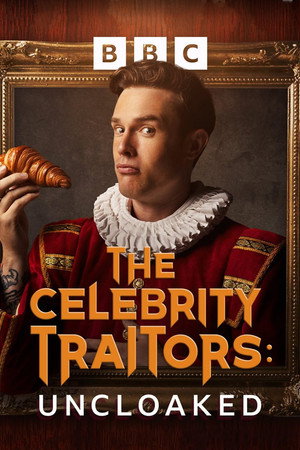 The Celebrity Traitors: Uncloaked