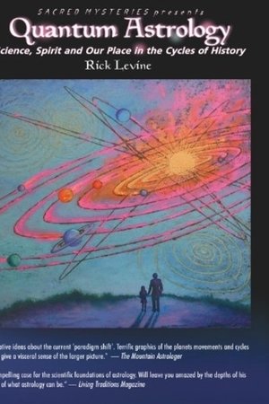 Quantum Astrology - Science, Spirit and Our Place in the Cycles of History
