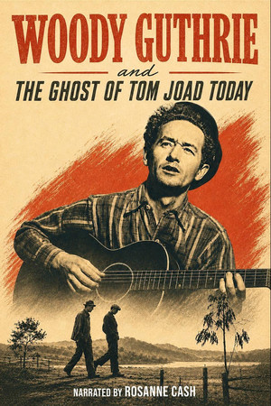 Woody Guthrie and the Ghost of Tom Joad Today