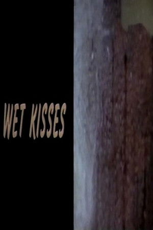 Wet Kisses