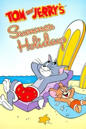 Poster of Tom and Jerry: Summer Holidays