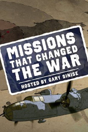 Missions That Changed the War
