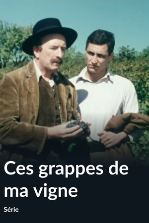 Ces grappes de ma vigne