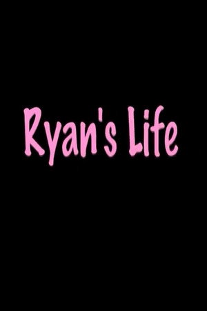 Ryan's Life poster