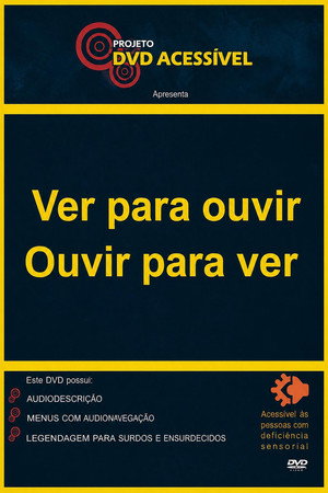 Ver para ouvir, Ouvir para ver poster