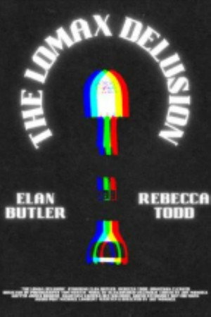 The Lomax Delusion poster
