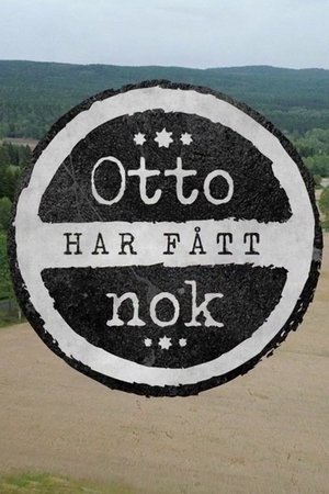 Otto har fått nok