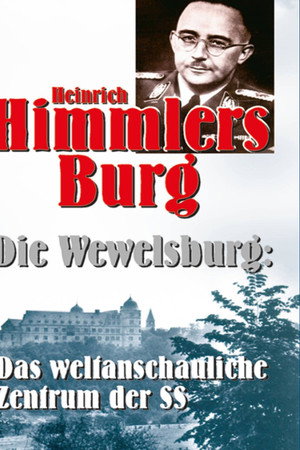 Heinrich Himmlers Burg - Die Wewelsburg poster