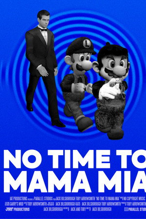 No Time To Mama Mia