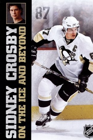 Sidney Crosby: On the Ice and Beyond