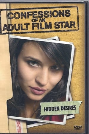 Confessions Of An Adult Film Star: Hidden Desires