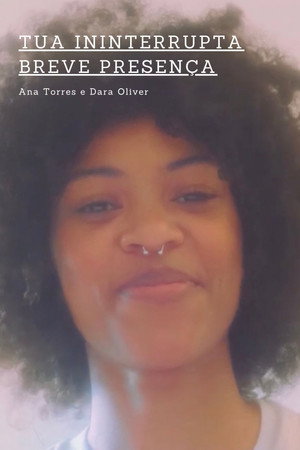 tua ininterrupta breve presença poster