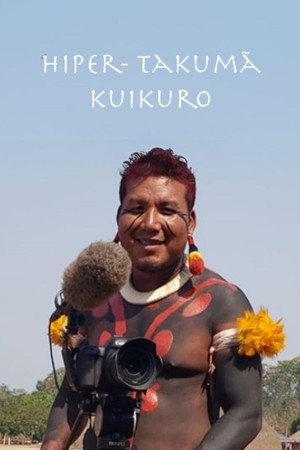 Hiper-Takumã Kuikuro poster