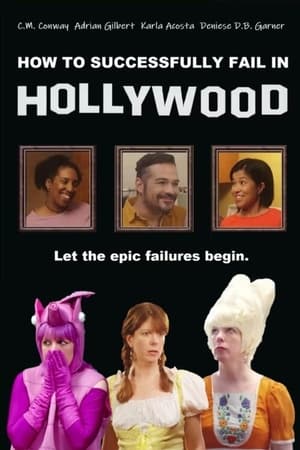 How to Successfully Fail in Hollywood