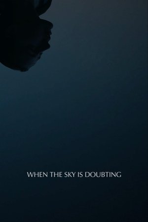 When the Sky is Doubting