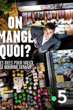 On mange quoi ? Des idées pour mieux se nourrir demain