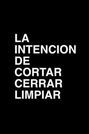 La intención de cortar, cerrar, limpiar poster