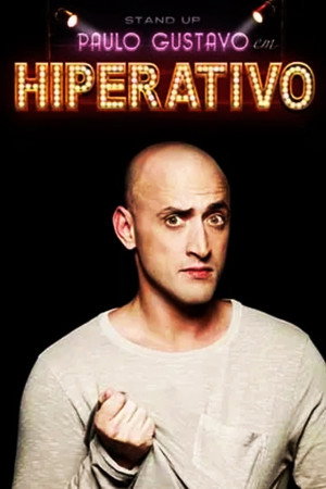 Paulo Gustavo - Hiperativo Paulo Gustavo - Hiperativo