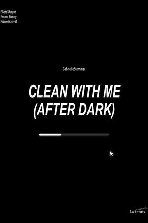 Clean With Me (After Dark) poster