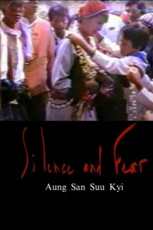 Silence and Fear: Aung san Suu Kyi poster