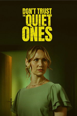 Don't Trust the Quiet Ones