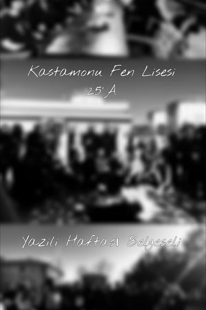 Poster of Kastamonu Fen Lisesi 25'A Yazılı Haftası Belgeseli