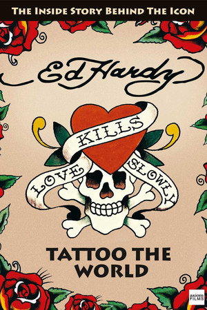 Ed Hardy: Tattoo the World poster