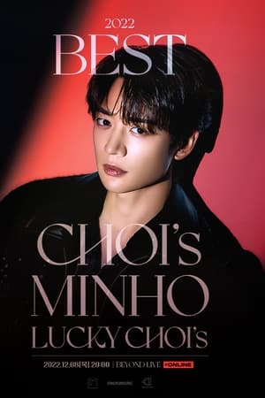 2022 BEST CHOI’s MINHO – LUCKY CHOI’s