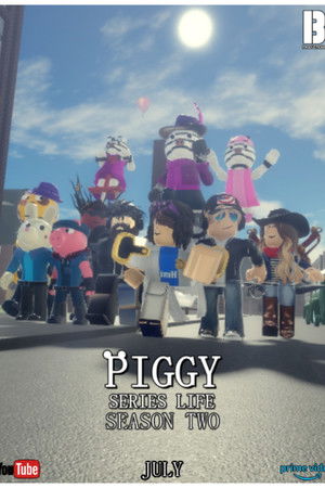 Piggy Series Life: Season Two