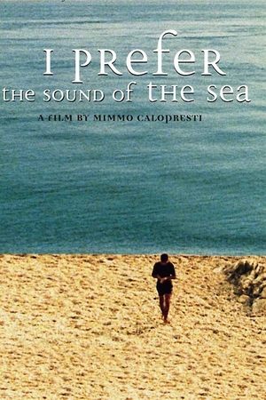 I Prefer the Sound of the Sea