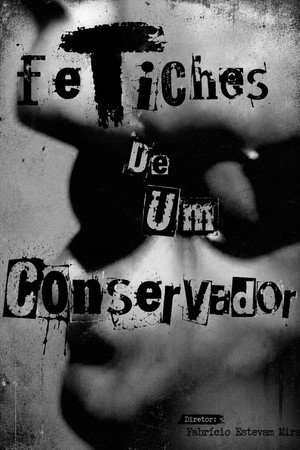 Fetiches De Um Conservador