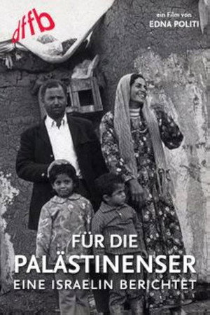 For the Palestinians: An Israeli Woman Reports poster