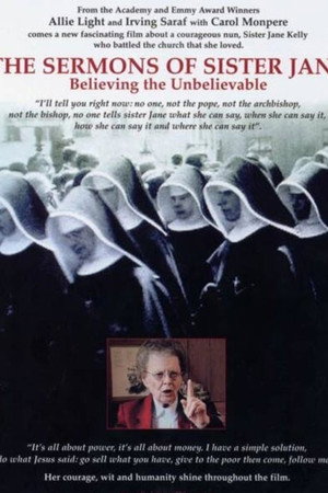 The Sermons of Sister Jane: Believing the Unbelievable poster