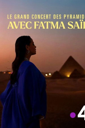 Le grand concert des pyramides avec Fatma Saïd