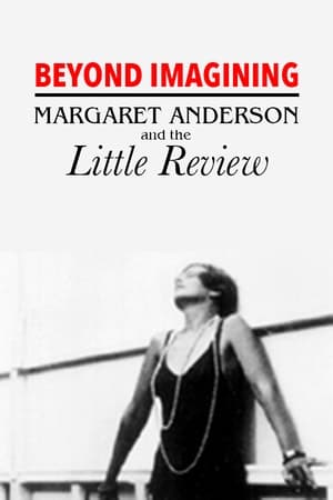 Beyond Imagining: Margaret Anderson and the 