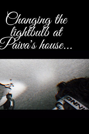 Changing the lightbulb at Paiva's house...