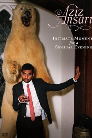 Aziz Ansari: Intimate Moments for a Sensual Evening