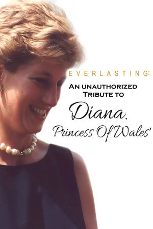 Everlasting: An Unauthorized Tribute to Diana, Princess of Wales' poster