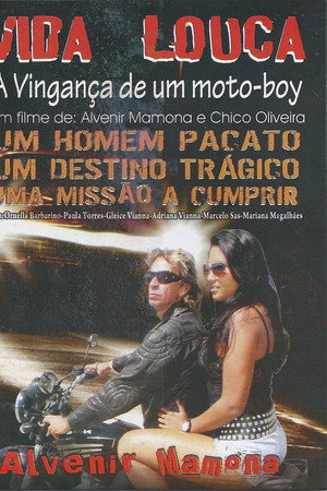 Vida Louca - A Vingança de Um Motoboy I poster