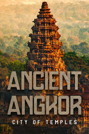 Ancient Angkor: City of Temples poster