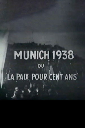 Munich ou la paix pour cent ans
